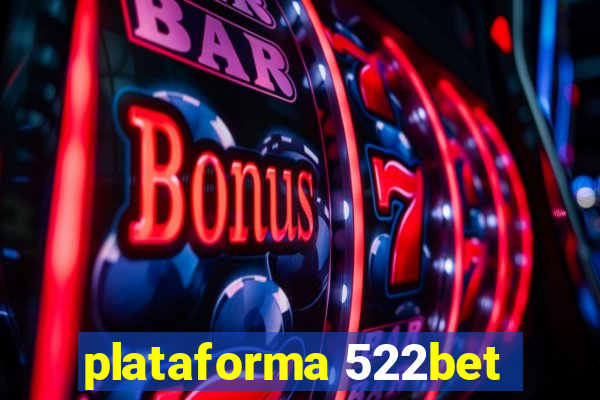 plataforma 522bet